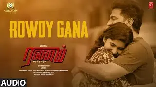 Rowdy Gana Song| Ranam Aram Thavarel | Vaibhav, Nandita | Mathichiyam B | Sherief | Arrol | Madhu