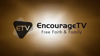 Subscribe to EncourageTV to Watch all the best Family Movies for FREE