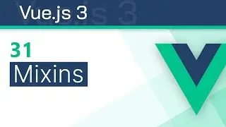 #31 - Mixins - Vue 3 (Options API) Tutorial