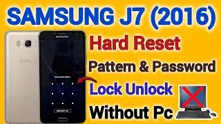 SAMSUNG J7 (2016) || Hard Reset || Pattern Unlock || Password Lock Remove || Without Pc || SM J710.