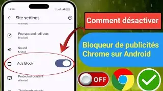 Comment désactiver le bloqueur de publicités dans Google Chrome sur Android |