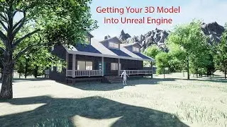 Getting Your 3D Model Into Unreal Engine
