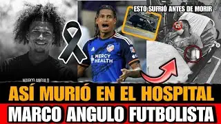 Esto SUFRIO Marco Angulo ANTES de MORIR Filtran imágenes de Marco Angulo Futbolista Ecuatoriano hoy