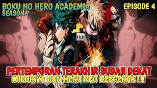 MIDORIYA DAN PARA HERO MULAI BERGERAK !!! | BOKU NO HERO ACADEMIA SEASON 7 EPISODE 4 - ALUR CERITA