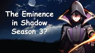 The Eminence in Shadow Season 3? | Movie?