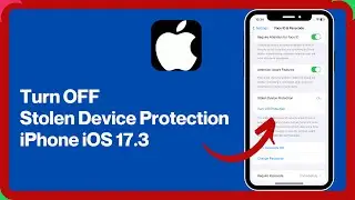 How To Turn OFF / Turn ON Stolen Device Protection Feature in iPhone iOS 17.3