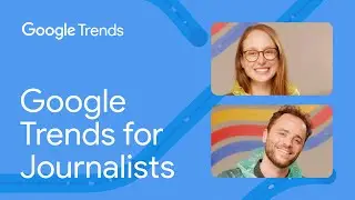 Google Trends for Journalists