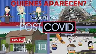 south park post covid apariciones y referencias, todos los personajes pero mas viejos