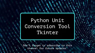 Practical Python: Create a Unit Conversion Tool Using Tkinter