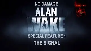 Alan Wake Без ранений SF1 - Сигнал
