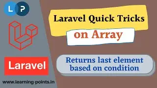 Arr::last() - Return last element based on conditions | Array functions | Laravel Tutorial