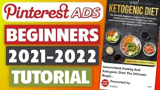 Pinterest Ads Tutorial - Complete Beginners Step-By-Step Guide