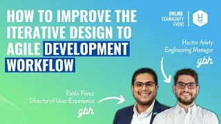 How to Improve the Iterative Design to Agile Development Workflow