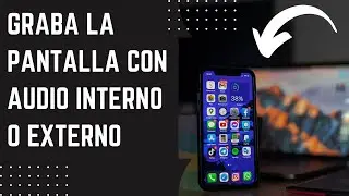 COMO GRABAR LA PANTALLA DE TU IPHONE CON SONIDO 2023