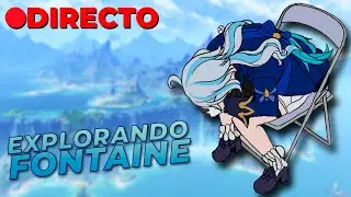 Explorando Fontaine - Especial 1000 subs - Genshin impact