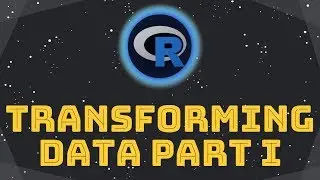 Data frames in R - Transforming data PART I