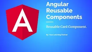 Reusable Card Components angular | angular tutorial | angular tutorial for beginners