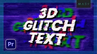 3D Glitch Text | Create Glitch Animations in Premiere Pro