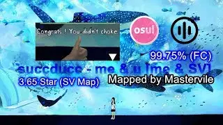 succducc - me & u [SV Map] 99.75% FC (osu!mania / 3.65 Star) [Mapped by Mastermile]