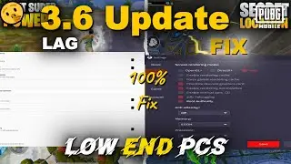 3.6 UPDATE ULTIMATE LAG FIX 🔥 FOR LOW END PC - Fps drop Fix | PUBG MOBILE