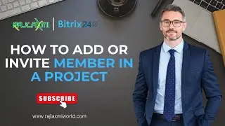 How to Add or Invite Members to a Project in Bitrix24 | Complete Tutorial 