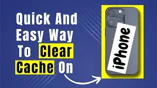 Learn In 1 Minute How To Clear Cache On iPhone