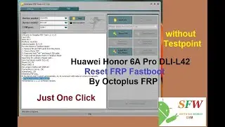 Huawei Honor 6A Pro DLI-L42 Reset FRP FastBoot Octoplus FRP