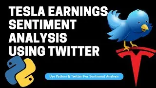 Twitter Sentiment Analysis on Tesla Earnings Call