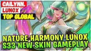 Nature Harmony Lunox, S33 New Skin Gameplay [ Top Global Lunox ] Cαilynn. - Mobile Legends Build