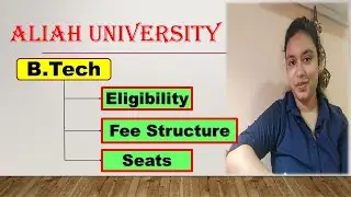 Aliah University  B.Tech Course | Eligibility | Fee Structure | Number of Seats