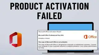 [FIXED] Product Activation Failed - This Copy Of Microsoft Office Is Not Activated (in 2 Minutes)