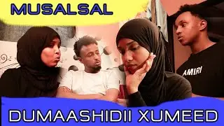 MUSALSAL _ DUMAASHIDII XUMEED_ PART 1 _ 2024