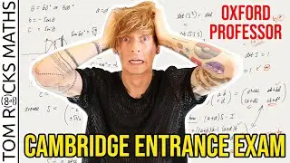Oxford University Mathematician takes Cambridge Entrance Exam (STEP Paper) PART 1