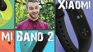 Видео-обзор обновлённого фитнес-браслета Xiaomi Mi Band 2