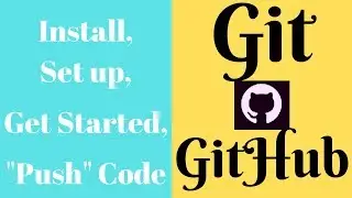 How to Install, Set up, Configure, and Get Started with Git and Github [5 Steps]