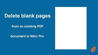 How to delete blank pages from an existing PDF document in Nitro Pro
