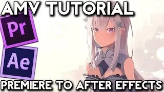 AMV Tutorial Premiere Clips to After Effects