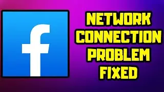 How to FIX Facebook Network Connection Problem Android & IOS | No Internet Connection Error