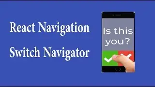 switch navigator with example - react navigation