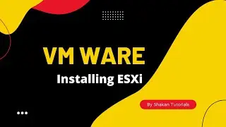 VMWare| How to  Install ESXi