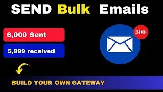 How To Send Unlimited Bulk Emails | Build an SMTP mail Sender