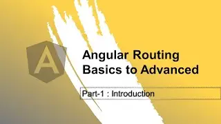 Angular Routing Part-1 : Introduction