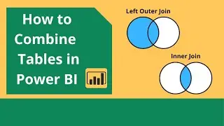 How to COMBINE Tables in Power BI