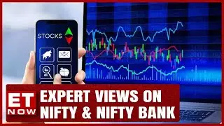 Nifty And Nifty Bank Analysis: Insights From Kunal Bothra And Nooresh Merani | ET Now