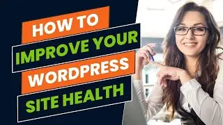 How to improve my website health score WordPress | How to improve WordPress site health in Bengali