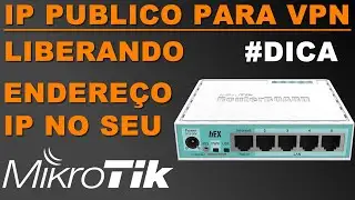 IP PARA VPN NO MIKROTIK - COMO LIBERAR SEU MODEM PARA VPN - MIKROTIK COM IP PUPLICO DIRETO DA ONU.