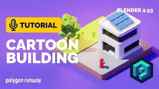 Cartoon Building Tutorial in Blender 2.93 | Polygon Runway