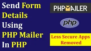 How to send mail using phpMailer without 'Less Secure Apps' in php  || Send Form details to mail