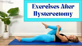 Exercises After Hysterectomy - Hysterectomy Exercises After Surgery