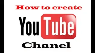 How to create YouTube Chanel , upload video, upload profile pic , upload thumbnail.